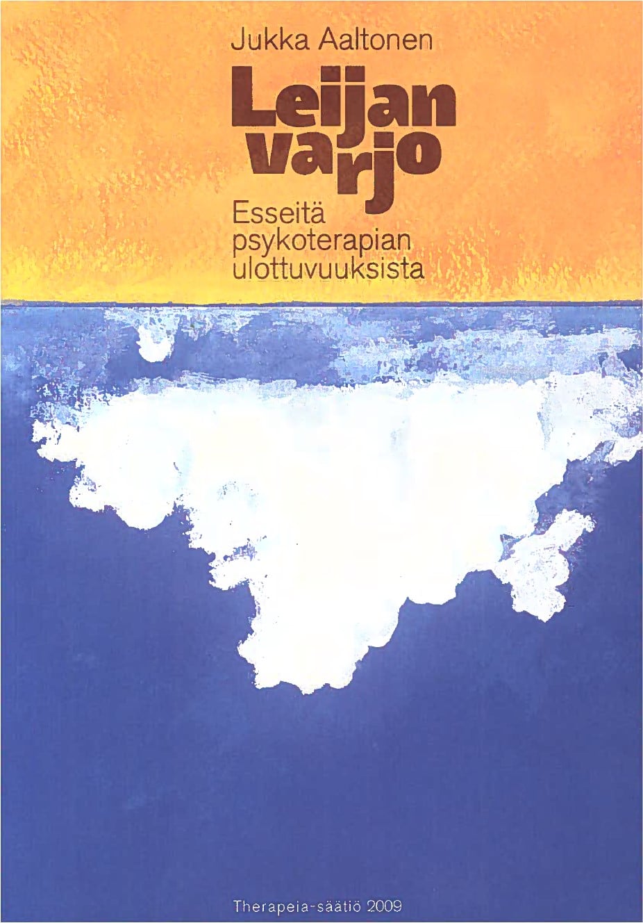 Jukka Aaltonen: Leijan varjo. Esseitä psykoterapian ulottuvuuksista