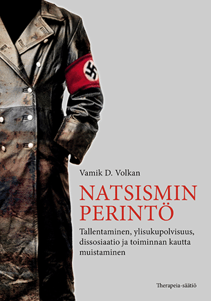 Vamik D. Volkan: Natsisimin perintö